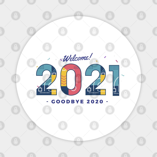 welcome 2021 goodbye 2020 Magnet by Vanilla Susu